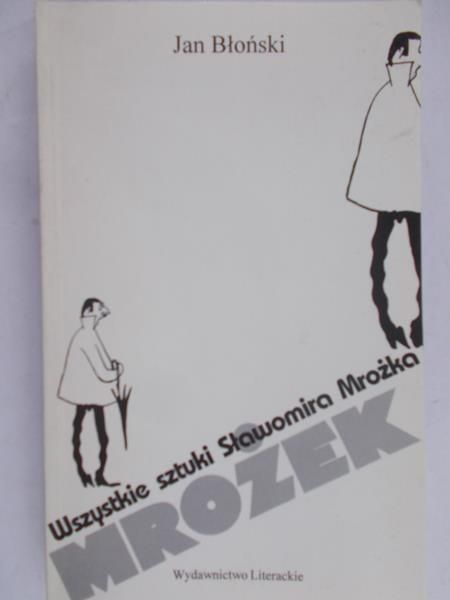 Błoński Jan - Wszystkie sztuki Sławomira Mrożka