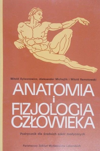 Sylwanowicz Witold - Anatomia i fizjologia człowieka