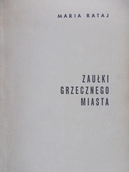 Rataj Maria - Zaułki grzecznego miasta