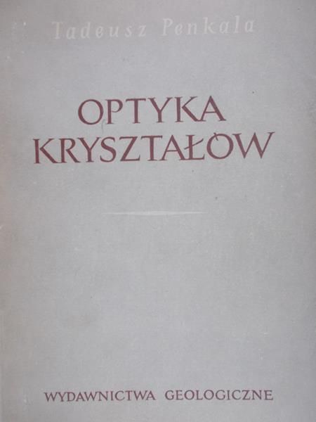 Penkala Tadeusz - Optyka kryształów