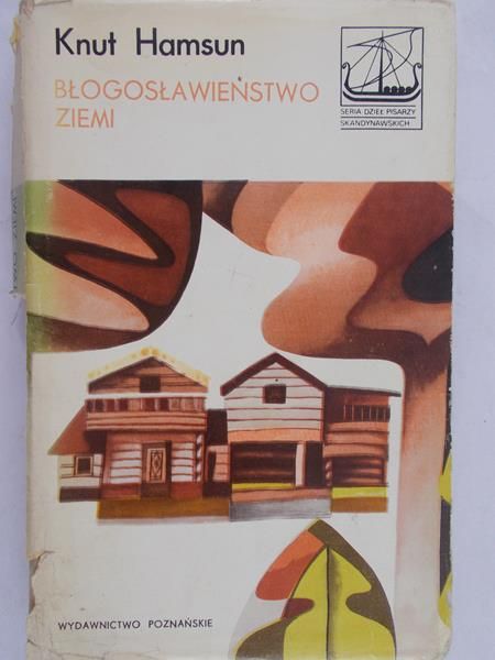 Hamsun Knut - Błogosławieństwo ziemi