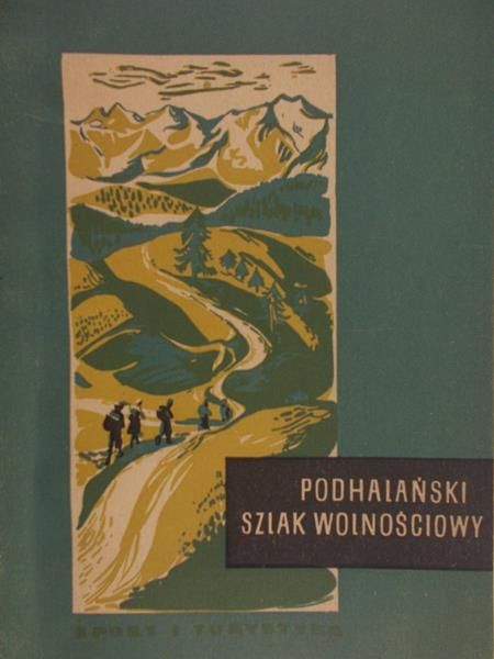 Nyka Józef - Podhalański Szlak Wolnościowy