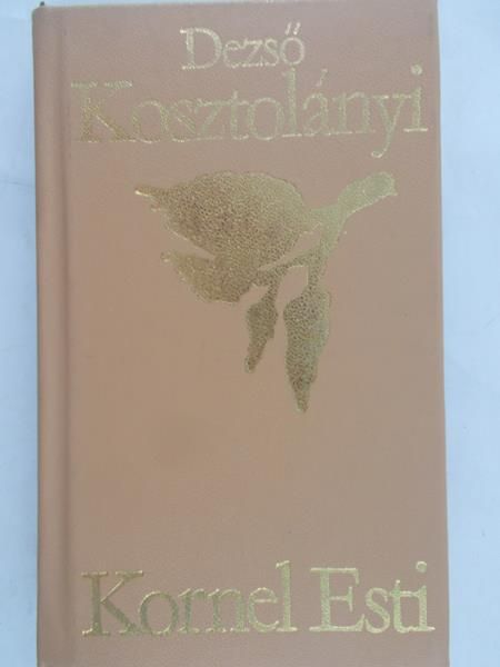 Kosztolanyi Dezso - Kornel Esti