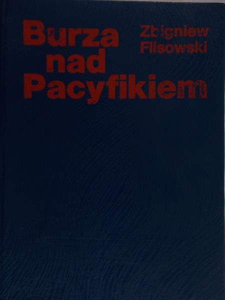 Flisowski Zbigniew - Burza nad Pacyfikiem, Tom II