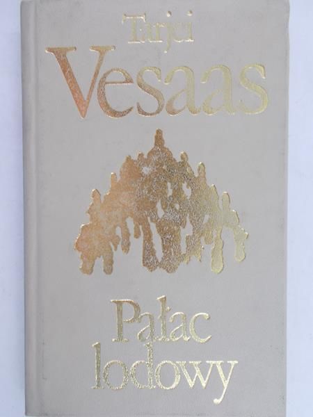 Vesaas Tarjei - Pałac lodowy