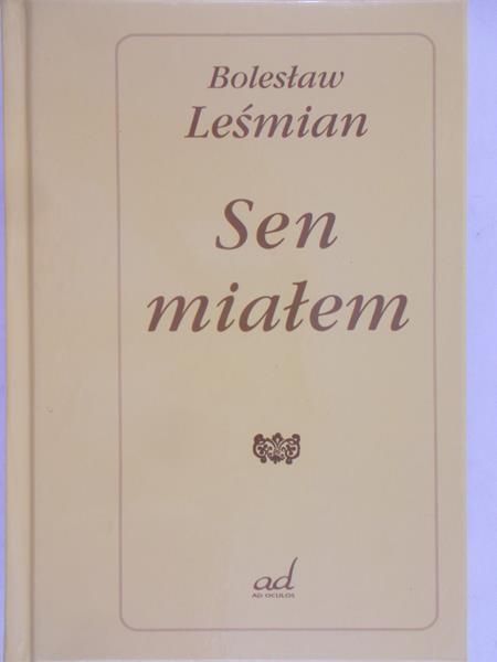 Leśmian Bolesław - Sen miałem