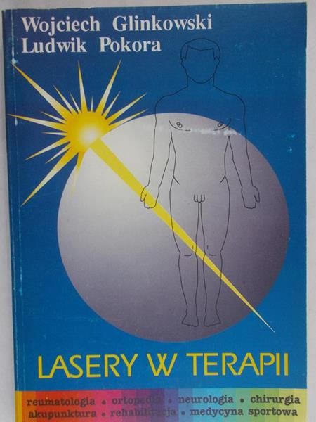 Glinkowski Wojciech - Lasery w terapii