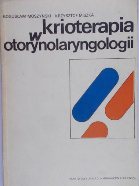 Moszyński Bogusław - Krioterapia w otorynolaryngologii