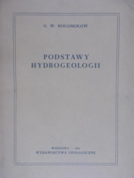 Bogomołow W. G. - Podstawy Hydrogeologii