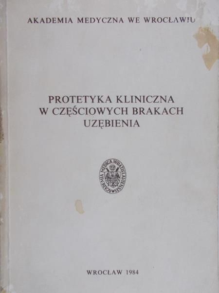 Protetyka kliniczna w częściowych brakach uzębienia