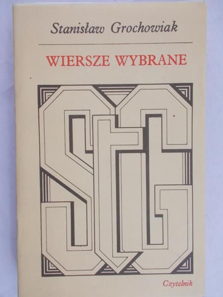Grochowiak Stanisław - Wiersze wybrane