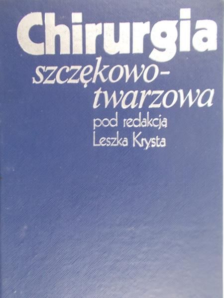 Krysta Leszek  - Chirurgia szczękowo-twarzowa
