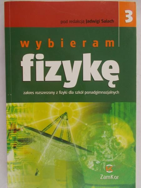 Salach Jadwiga (red.) - Wybieram fizykę, cz. 3