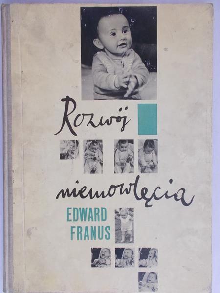Franus Edward - Rozwój niemowlęcia