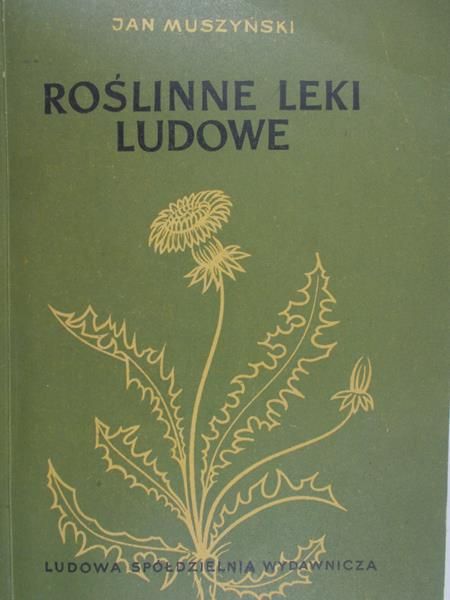 Muszyński Jan - Roślinne leki ludowe