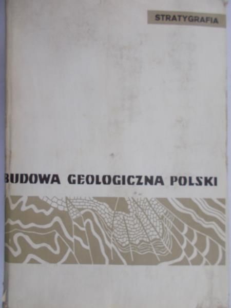 Sokołowski Stanisław (red.) - Budowa geologiczna Polski, Tom I