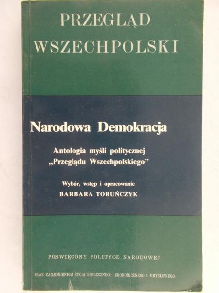 Toruńczyk Barbara (opr.) - Narodowa Demokracja