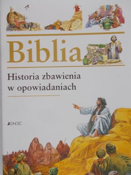 Pisiewicz Joanna (red.) - Biblia. Historia zbawienia w opowiadaniach