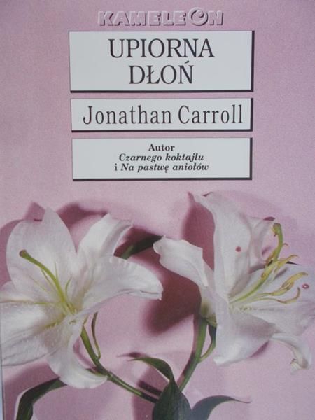 Carroll Jonathan - Upiorna dłoń