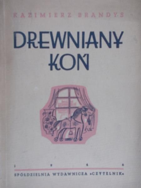 Brandys Kazimierz - Drewniany koń, 1946 r.