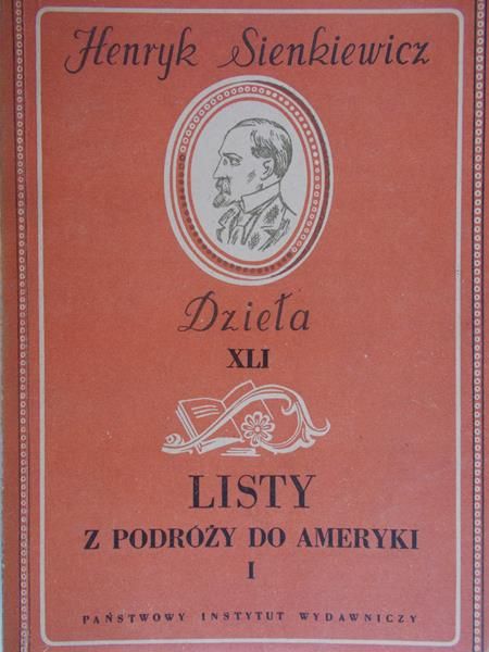 Sienkiewicz Henryk - Listy z podróży do Ameryki, Tom I