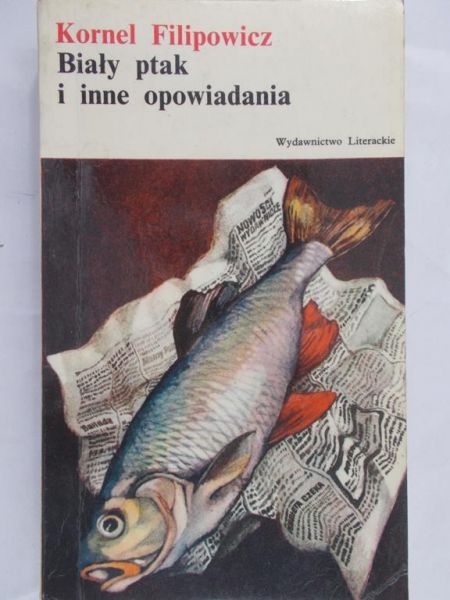 Filipowicz Kornel - Biały ptak i inne opowiadania