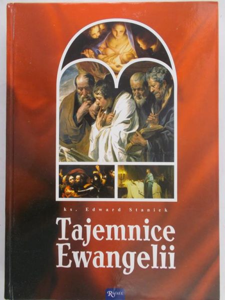 Staniek Edward - Tajemnice Ewangelii