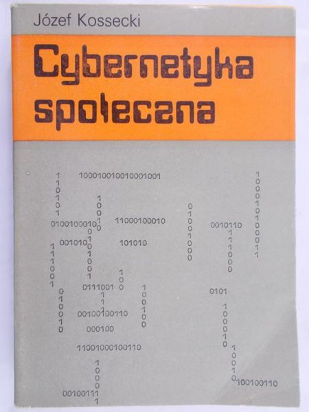 Kossecki Józef - Cybernetyka społeczna