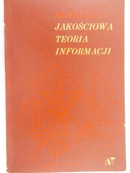 Mazur Marian - Jakościowa teoria informacji