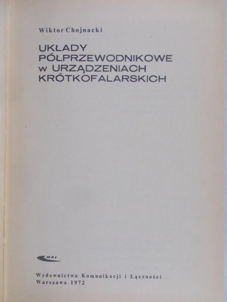 Chojnacki Wiktor - Układy półprzewodnikowe w urządzeniach krótkofalarskich