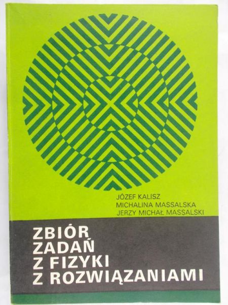Kalisz Józef - Zbiór zadań z fizyki z rozwiązaniami