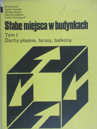 Schild Erich - Słabe miejsca w budynkach, t. 1