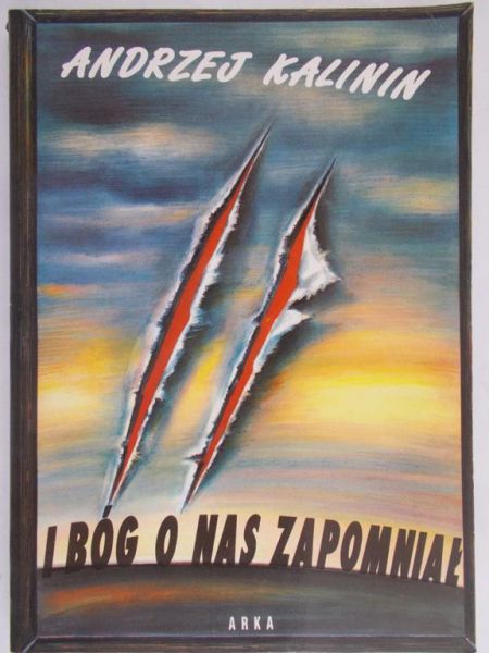 Kalinin Andrzej - I Bóg o nas zapomniał