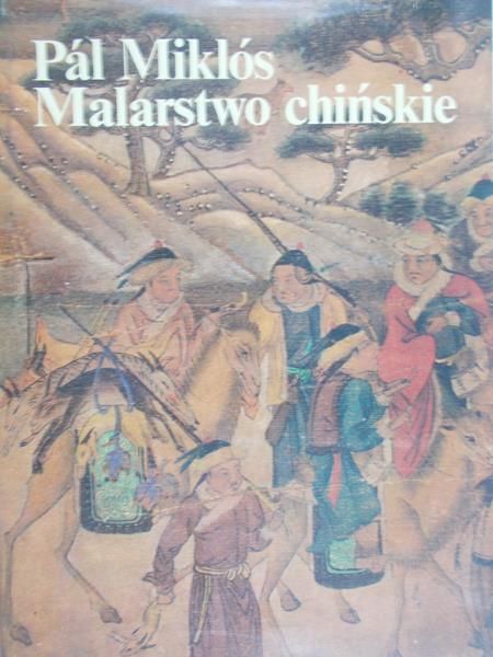 Miklos Pal - Malarstwo chińskie