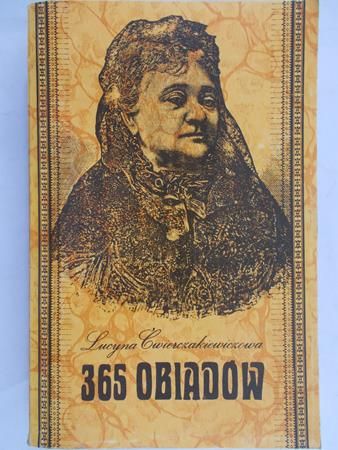 Ćwierczakiewiczowa Lucyna - 365 obiadów