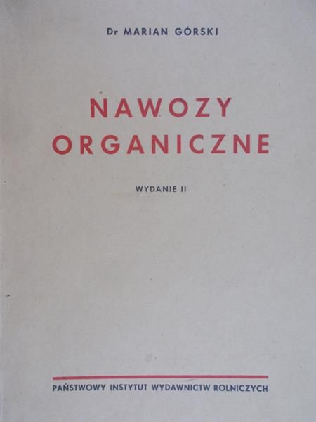 Górski Marian - Nawozy organiczne, 1949 r.