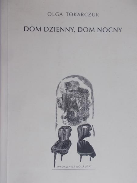 Tokarczuk Olga - Dom dzienny, dom nocny