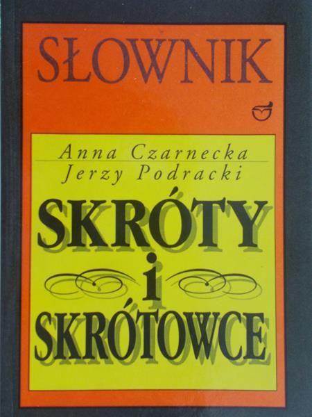 Czarnecka Anna - Słownik skróty i skrótowce