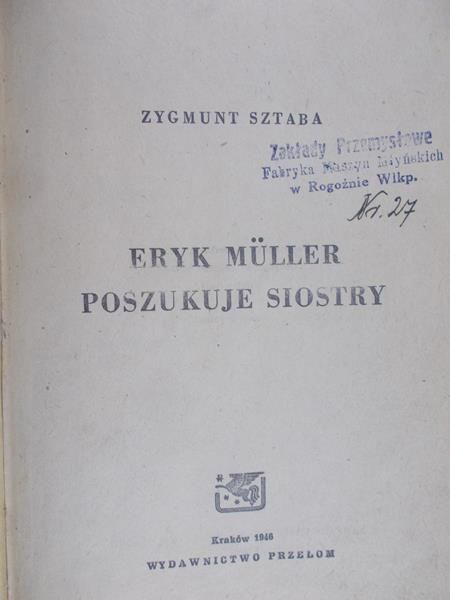 Sztaba Zygmunt - Eryk Muller poszukuje siostry. 1946 r.