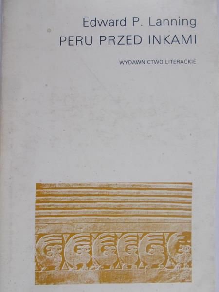 Lanning Edward P. - Peru przed Inkami