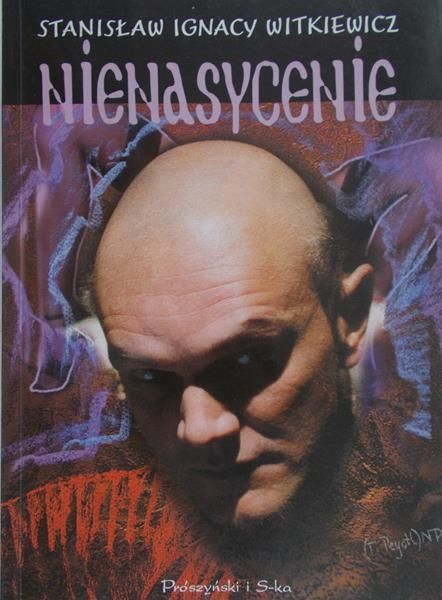 Witkiewicz Stanisław Ignacy - Nienasycenie