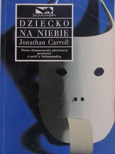 Carroll Jonathan - Dziecko na niebie
