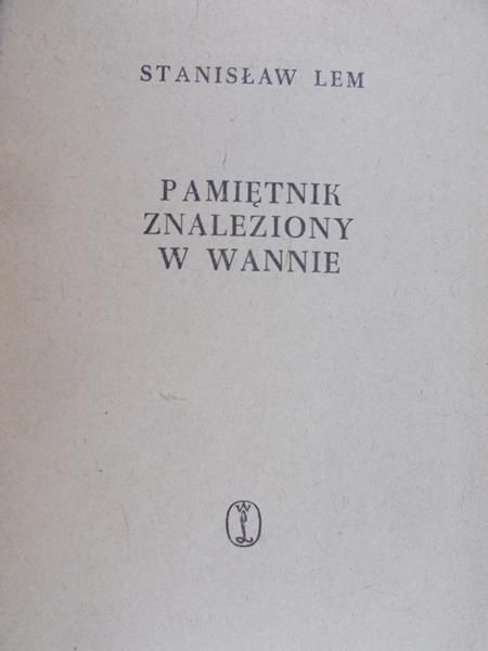 Lem Stanisław - Pamiętnik Znaleziony w wannie
