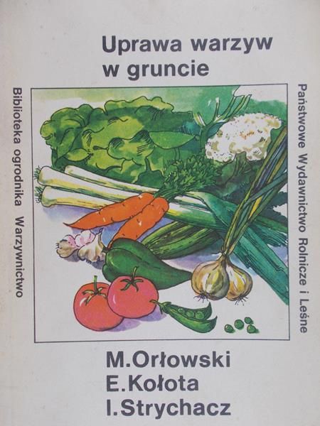 Orłowski M. - Uprawa warzyw w gruncie