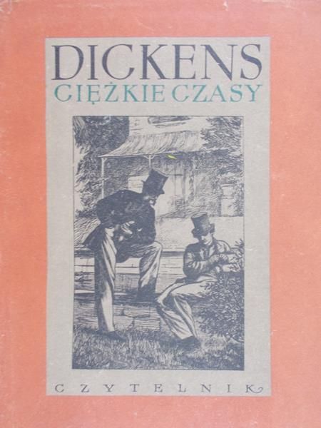 Dickens Karol - Ciężkie czasy na te czasy