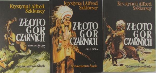 Krystyna i Alfred Szklarscy - Złoto Gór Czarnych Tom I – III