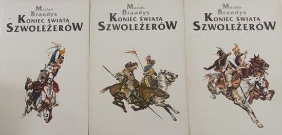 Brandy Marian - Koniec świata Szwoleżerów, Tom I-III