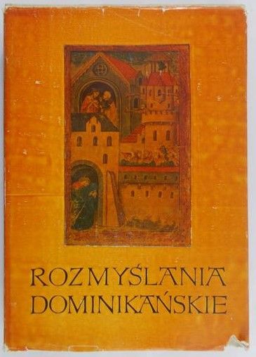 Górski Karol (oprac.) - Rozmyślania dominikańskie, t. I