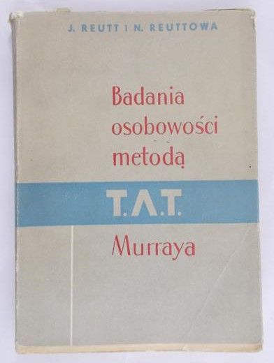 Reutt J. - Badania osobowości metodą T.A.T. Murraya