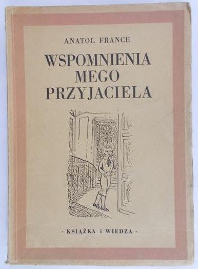 France Anatol - Wspomnienia mego przyjaciela, 1949 r.